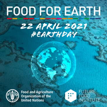 Earth Day 2021: FOOD FOR EARTH: la maratona planetaria per il futuro sostenibile dei sistemi agroalimentari